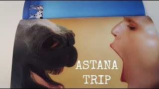 ASTANA TRIP part II [upl. by Danyette]