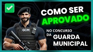 COMO SER APROVADO NO CONCURSO DA GUARDA MUNICIPAL [upl. by Bat668]