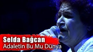 SELDA BAĞCAN  Adaletin Bumu Dünya Milyonfest İzmir [upl. by Brockie500]