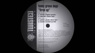 Funky Green Dogs  Fired Up Murks Original Groove 1996 [upl. by Ynagoham]