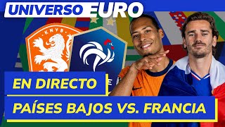 EUROCOPA EN VIVO  PAÍSES BAJOS vs FRANCIA  UNIVERSO EURO 8 [upl. by Irreg90]