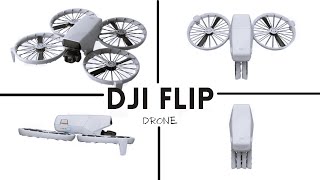 DJI Flip Drone The Most Mysterious Drone Yet [upl. by Mazonson531]