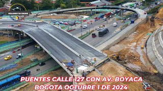 PUENTES CALLE 127 CON AV BOYACA  BOGOTA OCTUBRE 1 DE 2024 [upl. by Turk]