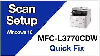 MFCL3770CDW Scanning setup – Windows – Brother quick fix [upl. by Aisatsana782]