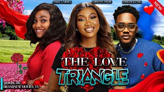 The Love Triangle  Chinenye Nnebe  Angel Unigwe  Emmanuel Nse  2024 Romantic Nigerian Movie [upl. by Downes]