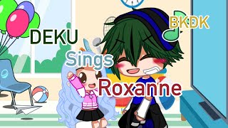 Deku can sing  Deku Sings Roxanne  Lip Sync  Bkdk 🧡💚 [upl. by Boehmer]