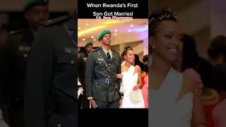 when son to Rwandas president paul kagame got married ❤🤭 [upl. by Learrsi884]