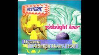 Hysterie  Midnight Hour  1993 [upl. by Aslehc]