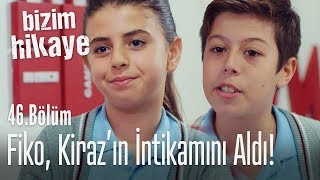 Fiko Kirazın intikamını aldı  Bizim Hikaye 46 Bölüm [upl. by Thilde]