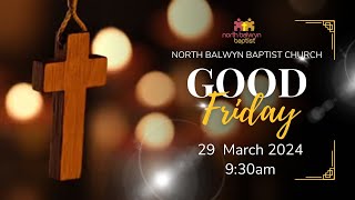 NBBC Friday Church Worship Streaming 29 March 2024 930am [upl. by Beverle]