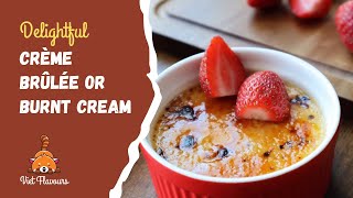 Delightful Crème Brûlée Recipe  Super Easy  Kem Cháy [upl. by Iz345]