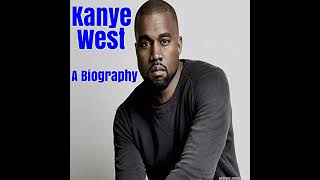 Kanye West A Biography Audiobook by Anthony Jones [upl. by Leupold]