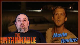 The Unthinkable  Movie Review [upl. by Yoccm]