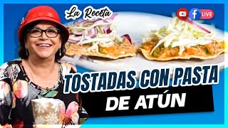 Plato Sencillo Sabor Excepcional Tostadas de Pasta Atún La Receta  Doña Rosa Rivera [upl. by Immaj]