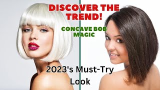 Revolutionize Your Look The Magic of the Concave Bob [upl. by Lairret]