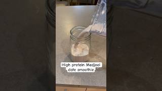 HIGH PROTEIN MEDJOOL DATE SMOOTHIE highprotein proteinrichdiet weightlosstips girlswholift [upl. by Mcnair]