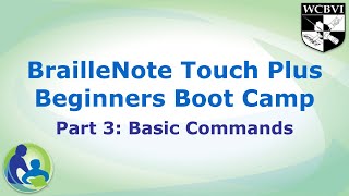 BrailleNote Touch Plus Beginners Boot Camp Part 3 [upl. by Ecnarwal]