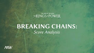 Breaking Chains  The Rings of Power Score Breakdown [upl. by Cordy676]