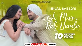 Je Main Rab Hunda  Diljit Dosanjh  Neeru Bajwa  Bilal Saeed  Jaani  Latest Punjabi Songs 2024 [upl. by Atimed]