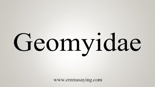 How To Say Geomyidae [upl. by Crissie]