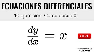 CURSO DE ECUACIONES DIFERENCIALES DESDE CERO 10 Ejercicios resueltos [upl. by Laverna726]