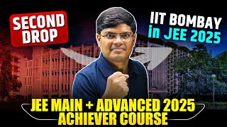 JEE 2025  Get IIT Bombay 🔥 JEE Main  Advanced Achiever Course 🎯 [upl. by Garrard]