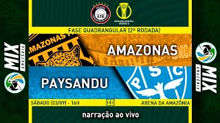 AMAZONAS FC x PAYSANDUPA  BRASILEIRÃO SÉRIE C 2023  QUADRANGULAR 2ª RODADA narração ao vivo [upl. by Pessa736]