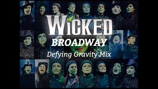 Wicked  Defying Gravity  Broadway Mix [upl. by Zilada]