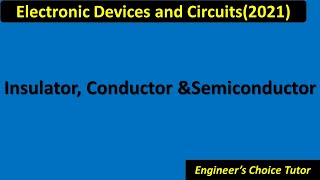 Insulator Conductor and Semiconductor [upl. by Ecyarg810]