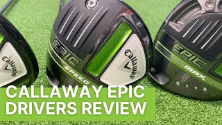 CALLAWAY EPIC DRIVERS REVIEW EPIC SPEED MAX MAX LS [upl. by Laenej]