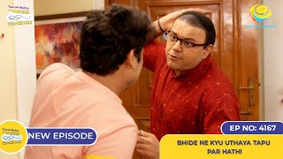 NEW Ep 4167  Bhide Ne Kyu Uthaya Tapu Par Hath I Taarak Mehta Ka Ooltah Chashmah [upl. by Analla]