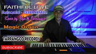 Faithful Love Instrumental  Cesar Manalili Cover by Jojo M Tarrangco [upl. by Ennelram]