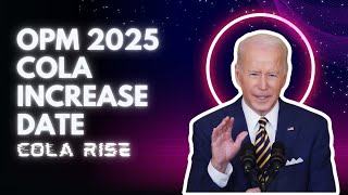 OPM 2025 COLA Increase Date  When will the COLA 2025 rise be given to government employees [upl. by Dianne]