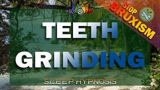 Teeth Grinding also known as Bruxism  Sleep Hypnosis [upl. by Fanning]