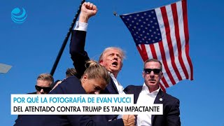 Por qué la fotografía de Evan Vucci del atentado contra Trump es tan impactante [upl. by Nottirb]