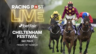 2022 Cheltenham Festival  Day Four  Racing Post Live [upl. by Columbus]