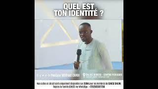 Quel est ton identité   PASTEUR WILFRIED ZAHUI [upl. by Worthy236]