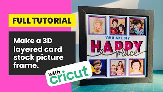 Make a 3d layered card stock shadow box picture frame with Cricut [upl. by Setarcos]