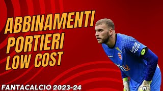 ABBINAMENTI PORTIERI LOW COST CONSIGLIATI  Griglia Portieri  Guida Asta Fantacalcio 202324 [upl. by Esdnyl]