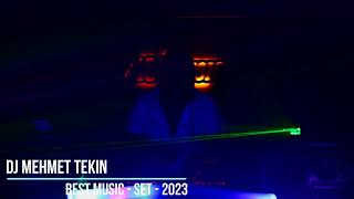 DJ MEHMET TEKİN  BEST MUSİC  LİVE SET  2023 [upl. by Salomi]