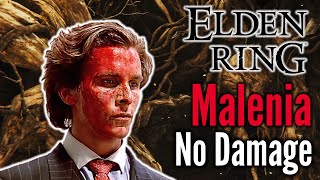 Elden Ring  Malenia Boss Fight but Im Patrick Bateman No Block No Bloodhound Step No Damage [upl. by Stilla17]