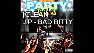 CLEAN JP  “Bad Bitty” guess what I’m JP [upl. by Nami202]