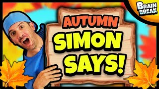 🍁 Simon Says 🍁 Fall Brain Break 🍁 Brain Breaks for Kids [upl. by Ajnek]