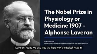 The Nobel Prize in Physiology or Medicine 1907  Alphonse Laveran nobelprize nobellaureate [upl. by Hazlett]