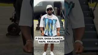 P DIDY SHIDA ILIANZA HIVI ANGALIA VIZURI [upl. by Tabbatha]