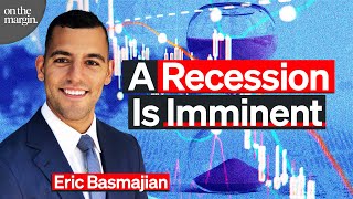 Markets Are Signalling A Recession Is Imminent  Eric Basmajian [upl. by Jabon]