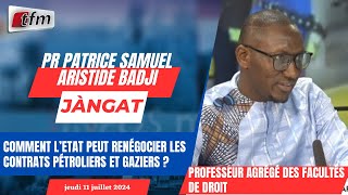 JANGÀT avec Pr Patrice Samuel Aristide Badji Professeur agrégé des facultés de Droit  11 juillet [upl. by Ahsitram]