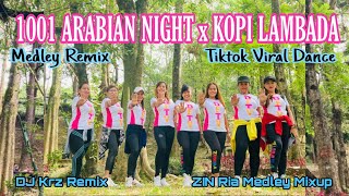 1001 ARABIAN NIGHT x KOPI LAMBADA MEDLEY REMIX I DJ Krz Remix I Dance Fitness Travel Vibes I Zumba [upl. by Solram445]