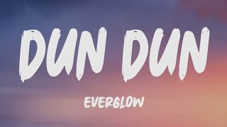 Everglow  Dun Dun Lyrics [upl. by Assirat]