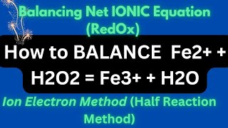 How to BALANCE H2O2  Fe2  Fe3  H2O by Half Reaction Method balancingredoxequations [upl. by Kennan]